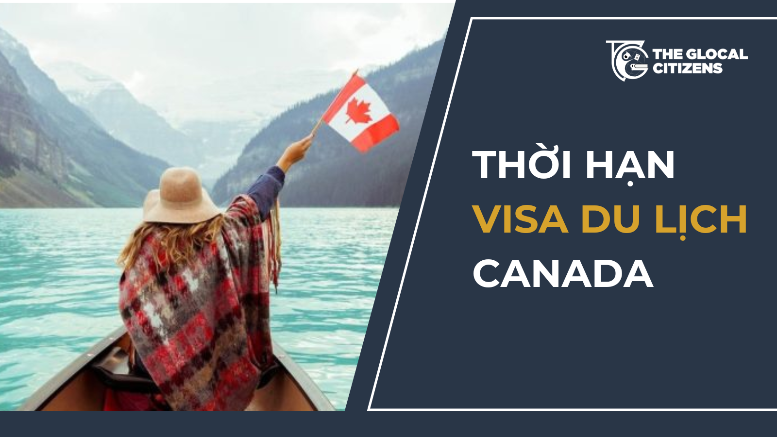 Thời hạn visa du lịch Canada